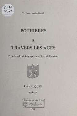 Pothières à travers les âges - Petite histoire de l'abbaye et du village de Pothières (1941)