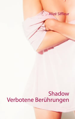 Shadow - Verbotene Berührungen