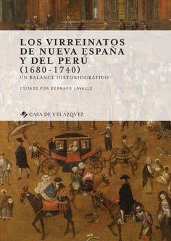 Los virreinatos de Nueva España y del Perú (1680-1740) - Un balance historiográfico