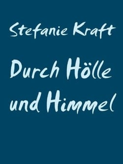 Durch Hölle und Himmel - Mittenseen Liebesgeschichten 2
