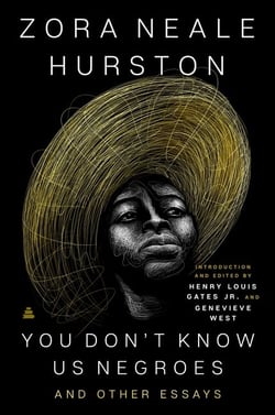 You Don’t Know Us Negroes and Other Essays - You Don't Know Us Negroes and Other Essays
