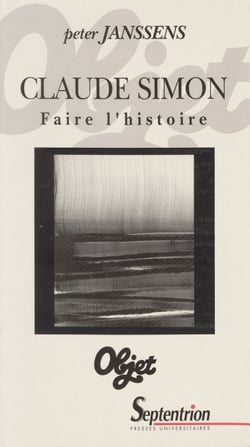 Claude Simon - Faire l’histoire