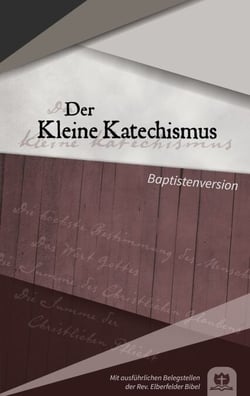 Der Kleine Katechismus - Baptistenversion