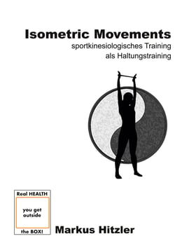 Isometric Movements - sportkinesiologisches Training als Haltungstraining