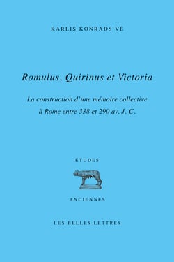 Romulus, Quirinus et Victoria - La construction d'une mémoire collective à Rome entre 338 et 290 av. J.-C.