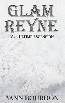 Glam REYNE - Ultime ascension (Partie 2)