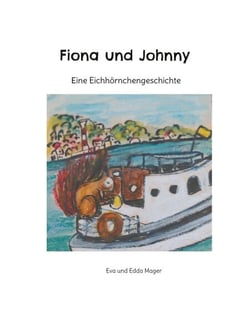 Fiona und Johnny - Eine Eichhörnchengeschichte
