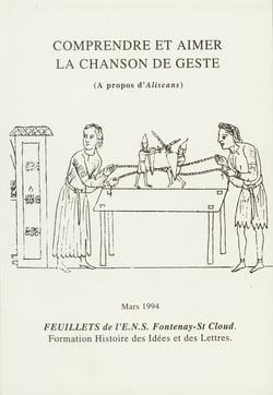 Comprendre et aimer la chanson de geste - À propos d’Aliscans