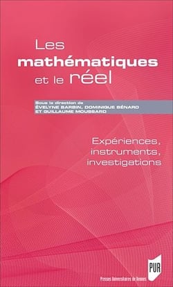 Les mathématiques et le réel - Expériences, instruments, investigations