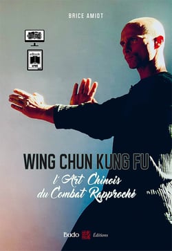 Wing Chun Kung Fu - L'art chinois du combat rapproché