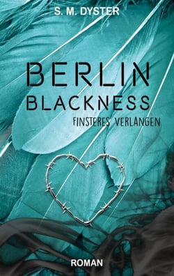 Berlin Blackness - Finsteres Verlangen