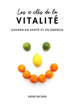 Les 10 clés de la vitalité - Gagner en santé et en énergie