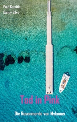 Tod in Pink - Die Rosenmorde von Mykonos