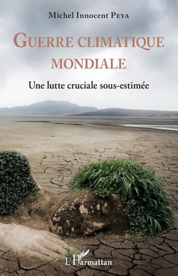 Guerre climatique mondiale - Une lutte cruciale sous-estimée
