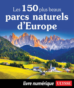 Les 150 plus beaux parcs naturels d'Europe