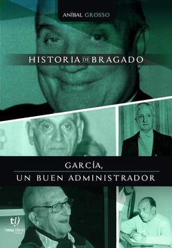 García, un buen administrador - Historia de Bragado