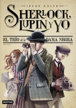 El trío de la Dama Negra. Nueva presentación - Sherlock, Lupin y yo 1