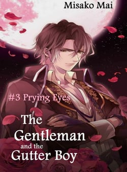 The Gentleman and the Gutter Boy# 3 - Prying Eyes
