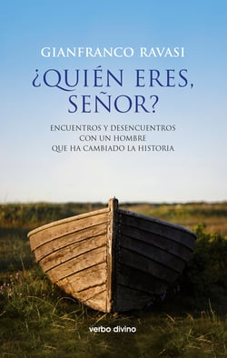 ¿Quién eres, Señor? - Encuentros y desencuentros con un hombre que cambió la historia