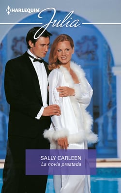 La novia prestada - El mejor regalo para San Valentín, una novela de Harlequin