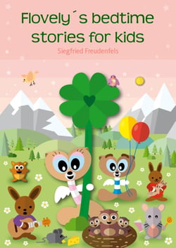 Flovely´s bedtime stories for kids - Bedtime story book for children