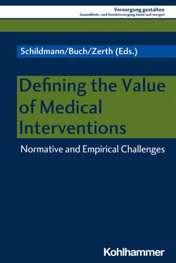 Defining the Value of Medical Interventions - Normative and Empirical Challenges