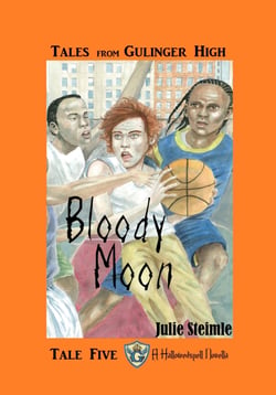 Tales from Gulinger High: Tale Five - Bloody Moon
