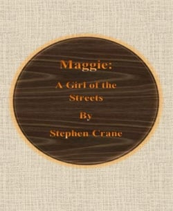 Maggie, a Girl of the Streets