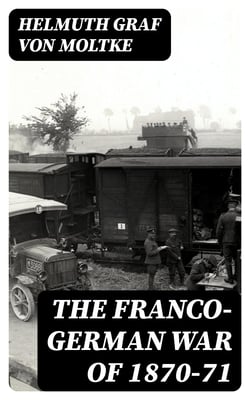The Franco-German War of 1870-71