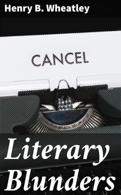 Literary Blunders - A Chapter in the "History of Human Error"