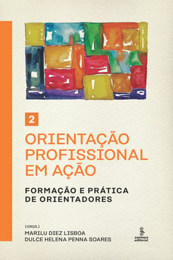 Orientação profissional em ação - 2 - Formação e prática de orientadores