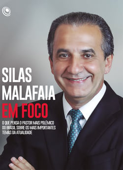 Silas Malafaia em Foco - O que pensa o pastor mais polêmico do Brasil sobre os mais importantes temas da atualidade