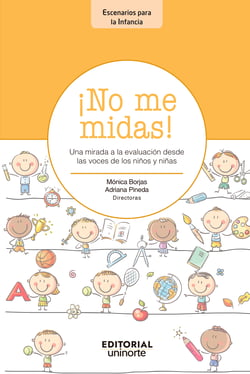 ¡No me midas! - Una mirada a la evaluación desde las voces de los niños y niñas