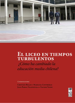El liceo en tiempos turbulentos - ¿Cómo ha cambiado la educación media en Chile?