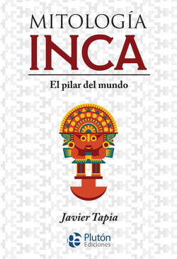 Mitología Inca - El pilar del mundo