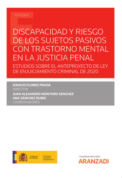 Discapacidad y riesgo de los sujetos pasivos con trastorno mental en la justicia penal - Estudios sobre el Anteproyecto de Ley de Enjuiciamiento Criminal de 2020