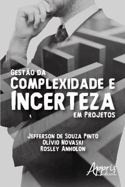 Gestão da Complexidade e Incerteza em Projetos