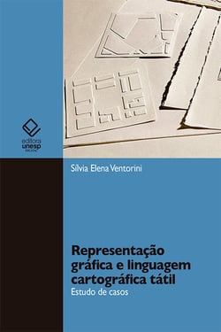 Representação gráfica e linguagem cartográfica tátil - Estudo de casos