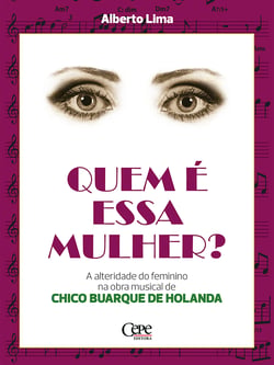 Quem é essa mulher? - A alteridade do feminino na obra musical de Chico Buarque de Holanda