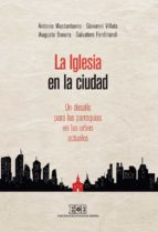 La Iglesia en la ciudad. Un desafío para las parroquias en las urbes actuales