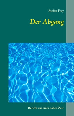 Der Abgang - Bericht aus einer nahen Zeit
