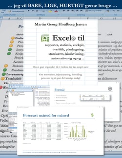 Excel til rapporter ... - ... jeg vil BARE, LIGE, HURTIGT gerne bruge ...