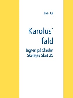 Karolus´ fald - Jagten på Skælm Skeløjes Skat 25