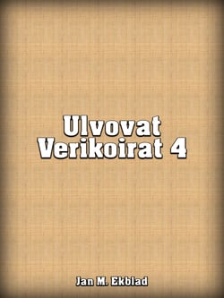 Ulvovat Verikoirat 4