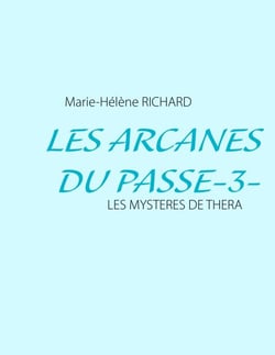 Les Arcanes Du Passe-3- - Les Mysteres de Thera
