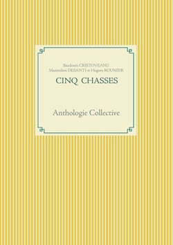 Cinq Chasses - Anthologie Collective
