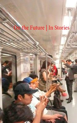 On the Future / In Stories - Volume 1: Megatrends