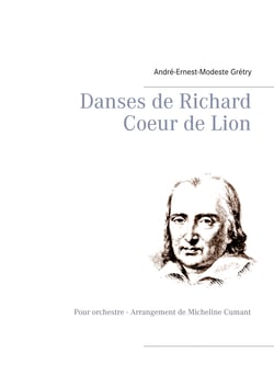 Danses de Richard Coeur de Lion - Pour orchestre - Arrangement de Micheline Cumant