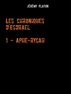 Les Chroniques d'Esdrael - Aphe-Rycah