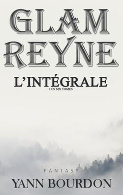 Glam Reyne - L'intégrale ( les six tomes )